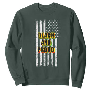 Black History Month Sweatshirt BHM Black And Proud African American Pride US Flag TS02 Dark Forest Green Printyourwear