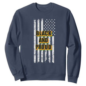 Black History Month Sweatshirt BHM Black And Proud African American Pride US Flag TS02 Navy Printyourwear
