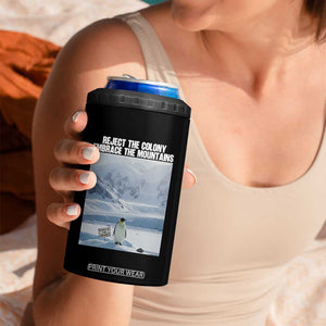 Funny Nihilist Penguin Existential Meme 4 in 1 Can Cooler Tumbler Reject the Colony Embrace the Mountains TS02 Print Your Wear