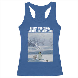 Funny Nihilist Penguin Existential Meme Racerback Tank Top Reject the Colony Embrace the Mountains TS02 Royal Blue Print Your Wear
