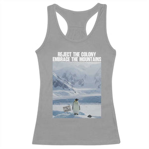 Funny Nihilist Penguin Existential Meme Racerback Tank Top Reject the Colony Embrace the Mountains TS02 Sport Gray Print Your Wear