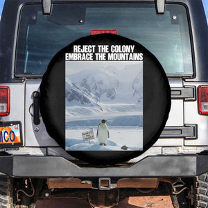 Funny Nihilist Penguin Existential Meme Spare Tire Cover Reject the Colony Embrace the Mountains TS02 No hole Black Print Your Wear
