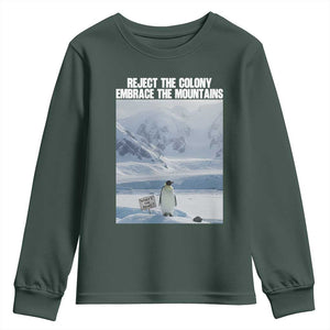 Funny Nihilist Penguin Existential Meme Youth Sweatshirt Reject the Colony Embrace the Mountains TS02 Dark Forest Green Print Your Wear
