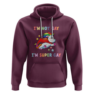 LGBT Cute Unicorn Hoodie I'm Not Gay I'm Super Gay LGBT LGBTQ Gay Pride Flag TS02 Maroon Printyourwear