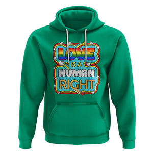 LGBT Equal Rights Hoodie Love Is A Human Right Gay Pride LGBTQIA Support Proud Ally TS02 Irish Green Printyourwear