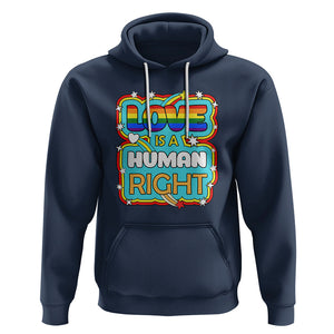 LGBT Equal Rights Hoodie Love Is A Human Right Gay Pride LGBTQIA Support Proud Ally TS02 Navy Printyourwear
