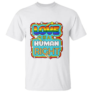 LGBT Equal Rights T Shirt Love Is A Human Right Gay Pride LGBTQIA Support Proud Ally TS02 White Printyourwear