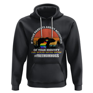 LGBT Free Hugs Support Hoodie If Your Parents Aren't Accepting I'm Your Mom Now Bears TS02 Black Printyourwear