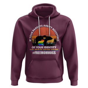 LGBT Free Hugs Support Hoodie If Your Parents Aren't Accepting I'm Your Mom Now Bears TS02 Maroon Printyourwear
