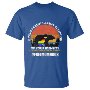 LGBT Free Hugs Support T Shirt If Your Parents Aren't Accepting I'm Your Mom Now Bears TS02 Royal Blue Printyourwear