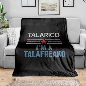 Talarico I'm A Talafreako Throw Blanket Vintage Patriotic James Voter Political Supporter Star Graphic