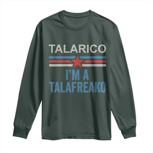 Talarico I'm A Talafreako Long Sleeve Shirt Vintage Patriotic James Voter Political Supporter Star Graphic