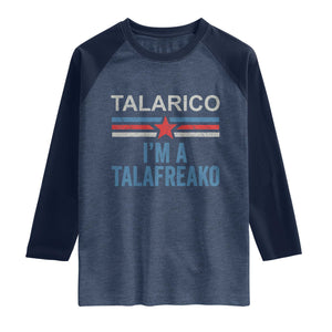 Talarico I'm A Talafreako Raglan Shirt Vintage Patriotic James Voter Political Supporter Star Graphic