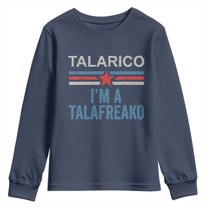 Talarico I'm A Talafreako Youth Sweatshirt Vintage Patriotic James Voter Political Supporter Star Graphic