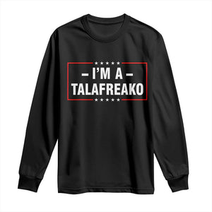 I'm A Talafreako Patriotic Voter Long Sleeve Shirt James Talarico Political Supporter Election Box Graphic