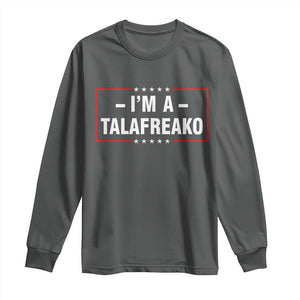 I'm A Talafreako Patriotic Voter Long Sleeve Shirt James Talarico Political Supporter Election Box Graphic