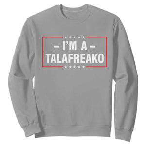 I'm A Talafreako Patriotic Voter Sweatshirt James Talarico Political Supporter Election Box Graphic