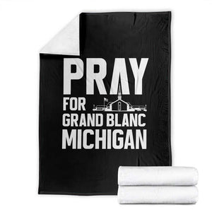 Pray for Grand Blanc Michigan Throw Blanket Faith and Community Support TS02 Black Print Your Wear