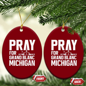 Pray for Grand Blanc Michigan Ceramic Ornament Faith and Community Support TS02 Print Your Wear