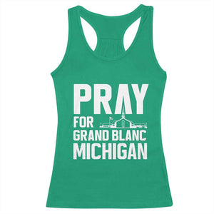 Pray for Grand Blanc Michigan Racerback Tank Top Faith and Community Support TS02 Irish Green Print Your Wear