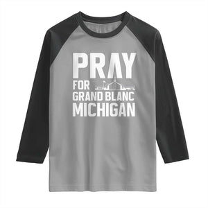 Pray for Grand Blanc Michigan Raglan Shirt Faith and Community Support TS02 Sport Gray Black Print Your Wear