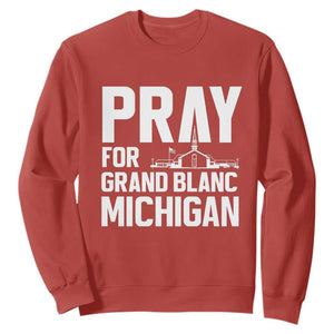 Pray for Grand Blanc Michigan Sweatshirt Faith and Community Support TS02 Red Print Your Wear