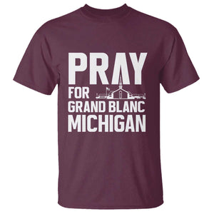 Pray for Grand Blanc Michigan T Shirt Faith and Community Support TS02 Maroon Print Your Wear