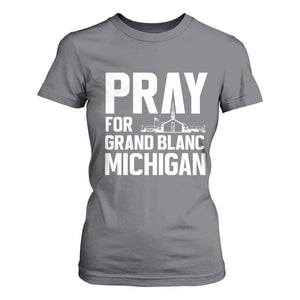 Pray for Grand Blanc Michigan T Shirt For Women Faith and Community Support TS02 Charcoal Print Your Wear