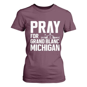Pray for Grand Blanc Michigan T Shirt For Women Faith and Community Support TS02 Maroon Print Your Wear