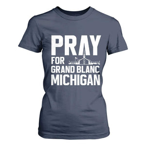 Pray for Grand Blanc Michigan T Shirt For Women Faith and Community Support TS02 Navy Print Your Wear