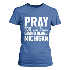 Pray for Grand Blanc Michigan T Shirt For Women Faith and Community Support TS02 Royal Blue Print Your Wear