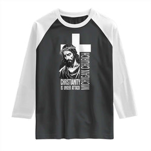Christianity Is Under Attack Raglan Shirt Jesus Stand for Faith Michigan Church TS02 Black White Print Your Wear