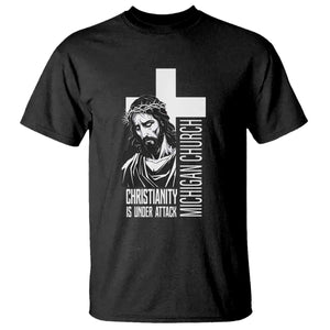 Christianity Is Under Attack T Shirt Jesus Stand for Faith Michigan Church TS02 Black Print Your Wear