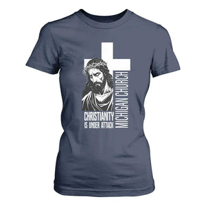 Christianity Is Under Attack T Shirt For Women Jesus Stand for Faith Michigan Church TS02 Navy Print Your Wear