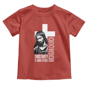 Christianity Is Under Attack Toddler T Shirt Jesus Stand for Faith Michigan Church TS02 Red Print Your Wear
