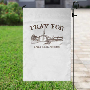 Pray for Grand Blanc Michigan Garden Flag Vintage Church Faith Support TS02 Print Your Wear