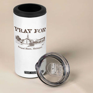 Pray for Grand Blanc Michigan 4 in 1 Can Cooler Tumbler Vintage Church Faith Support TS02 Print Your Wear