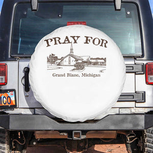 Pray for Grand Blanc Michigan Spare Tire Cover Vintage Church Faith Support TS02 No hole White Print Your Wear