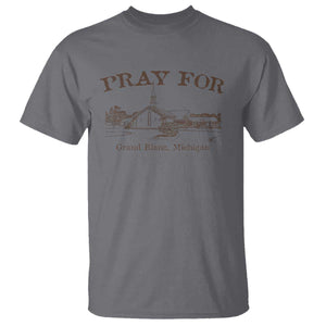 Pray for Grand Blanc Michigan T Shirt Vintage Church Faith Support TS02 Charcoal Print Your Wear