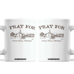 Pray for Grand Blanc Michigan Coffee Mug Vintage Church Faith Support TS02 White Print Your Wear
