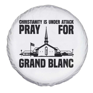 Christianity Is Under Attack Spare Tire Cover Pray for Grand Blanc Church Michigan Faith Support TS02 Print Your Wear