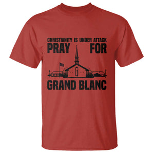 Christianity Is Under Attack T Shirt Pray for Grand Blanc Church Michigan Faith Support TS02 Red Print Your Wear