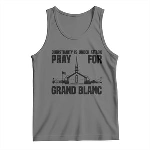 Christianity Is Under Attack Tank Top Pray for Grand Blanc Church Michigan Faith Support TS02 Black Heather Print Your Wear