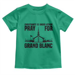 Christianity Is Under Attack Toddler T Shirt Pray for Grand Blanc Church Michigan Faith Support TS02 Irish Green Print Your Wear