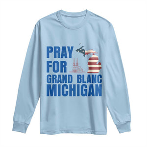 Pray for Grand Blanc Michigan Long Sleeve Shirt American Flag Christian Support TS02 Light Blue Print Your Wear