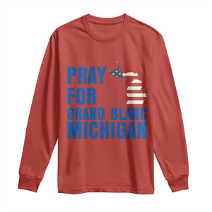 Pray for Grand Blanc Michigan Long Sleeve Shirt American Flag Christian Support TS02 Red Print Your Wear