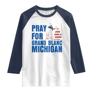 Pray for Grand Blanc Michigan Raglan Shirt American Flag Christian Support TS02 White Navy Print Your Wear