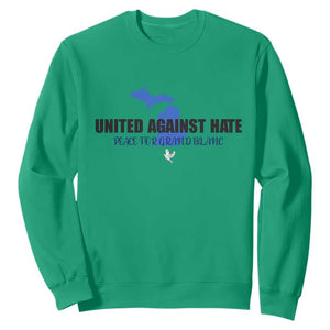 Peace for Grand Blanc Michigan Sweatshirt United Against Hate TS02 Irish Green Print Your Wear