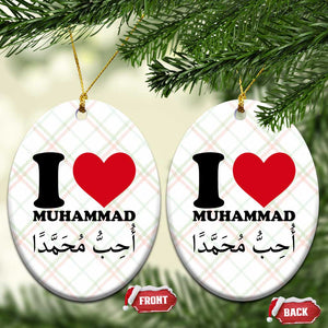 I Love Muhammad Ceramic Ornament Musliam Identity Islamic Peace and Pride TS02 Print Your Wear