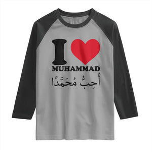 I Love Muhammad Raglan Shirt Musliam Identity Islamic Peace and Pride TS02 Sport Gray Black Print Your Wear